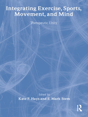 cover image of Integrating Exercise, Sports, Movement, and Mind